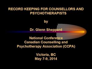 RECORD KEEPING FOR COUNSELLORS AND PSYCHOTHERAPISTS by Dr