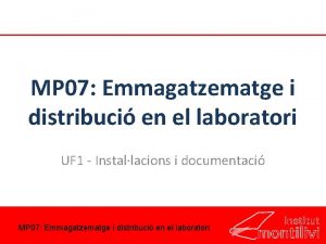 MP 07 Emmagatzematge i distribuci en el laboratori