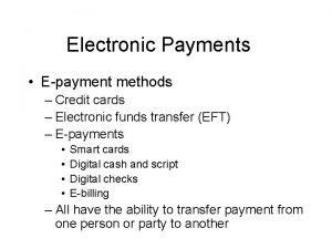 Electronic Payments Epayment methods Credit cards Electronic funds