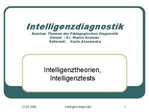 Intelligenzdiagnostik Seminar Themen der Pdagogischen Diagnostik Dozent Dr