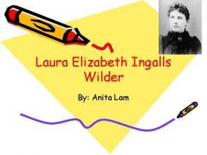 Laura Elizabeth Ingalls Wilder By Anita Lam Early