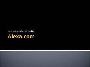 Improving Internet Surfing Alexa com Alexa Internet Inc