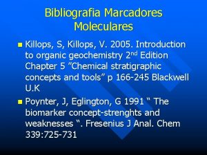 Bibliografia Marcadores Moleculares Killops S Killops V 2005