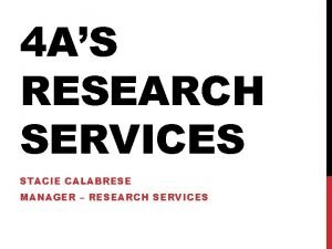 4 AS RESEARCH SERVICES STACIE CALABRESE MANAGER RESEARCH