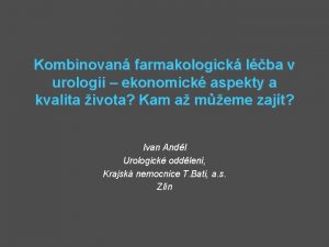 Kombinovan farmakologick lba v urologii ekonomick aspekty a