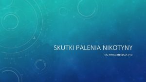 SKUTKI PALENIA NIKOTYNY SP 2 KWIDZYN KLASA VI