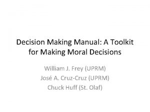 Decision Making Manual A Toolkit for Making Moral