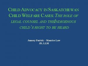 Saskatchewan children's advocate Saskatchewan children's advocate