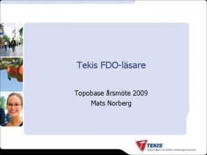 Tekis FDOlsare Topobase rsmte 2009 Mats Norberg Inledning