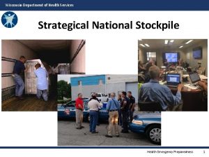 Wisconsin Department of Health Services Strategical National Stockpile