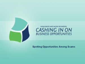 Spotting Opportunities Among Scams Assessing Self Employment Skills