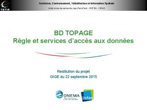 Territoires Environnement Tldtection et Information Spatiale Unit mixte