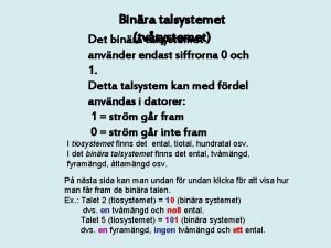 Binra talsystemet tvsystemet Det binra talsystemet anvnder endast