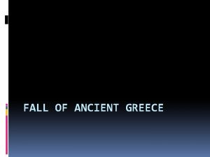 FALL OF ANCIENT GREECE The Athenian Empire War