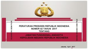 JABATAN FUNGSIONAL ANGGOTA KEPOLISIAN NEGARA REPUBLIK INDONESIA Jakarta