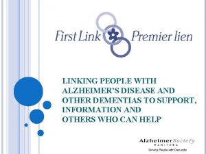 LINKING PEOPLE WITH ALZHEIMERS DISEASE AND OTHER DEMENTIAS