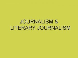 Literary journalism vs traditional journalism Literary journalism vs traditional journalism