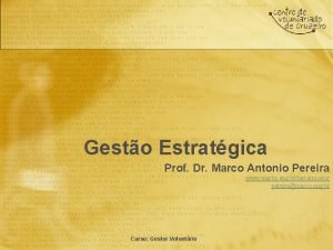 Gesto Estratgica Prof Dr Marco Antonio Pereira www