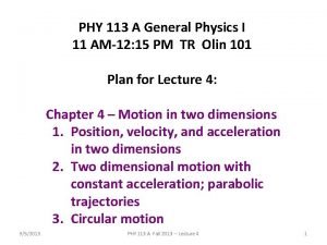 PHY 113 A General Physics I 11 AM12