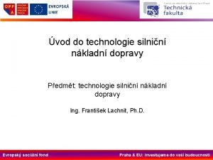 vod do technologie silnin nkladn dopravy Pedmt technologie