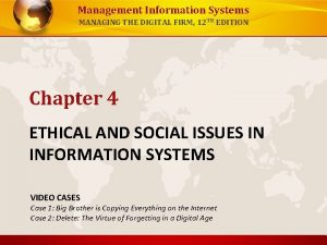 Management Information Systems MANAGING THE DIGITAL FIRM 12