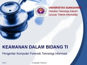 UNIVERSITAS GUNADARMA Fakultas Teknologi Industri Jurusan Teknik Informatika