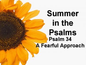 Summer in the Psalms Psalm 34 A Fearful