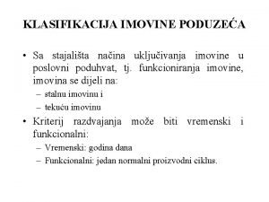 KLASIFIKACIJA IMOVINE PODUZEA Sa stajalita naina ukljuivanja imovine