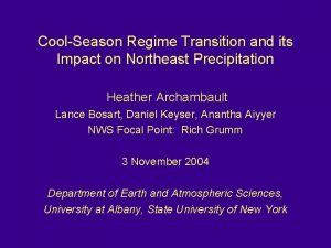 CoolSeason Regime Transition and its Impact on Northeast