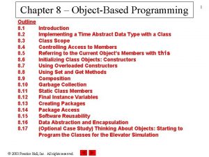 Chapter 8 ObjectBased Programming Outline 8 1 8