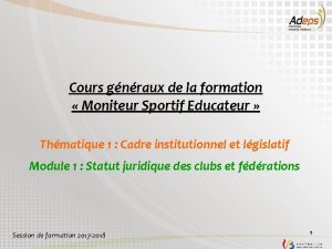 Cours gnraux de la formation Moniteur Sportif Educateur