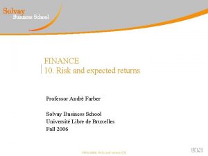 FINANCE 10 Risk and expected returns Professor Andr