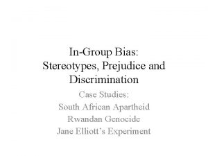 InGroup Bias Stereotypes Prejudice and Discrimination Case Studies