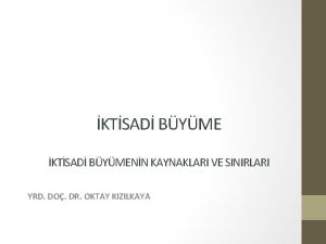 KTSAD BYMENN KAYNAKLARI VE SINIRLARI YRD DO DR