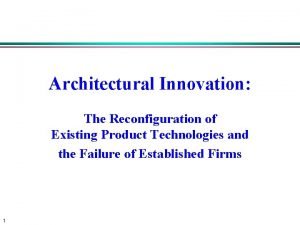 Architectural innovation product example