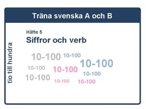 Trna svenska A och B tio till hundra