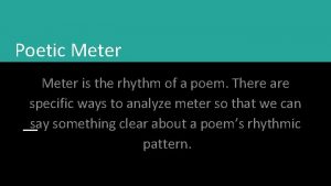 What is poetic meter