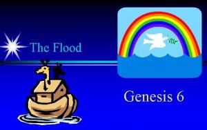 The Flood Genesis 6 Think Do you believe