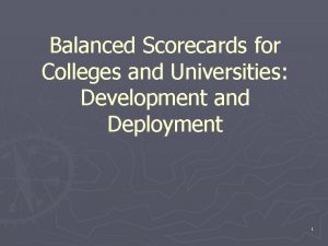 Balanced Scorecards for Colleges and Universities Development and