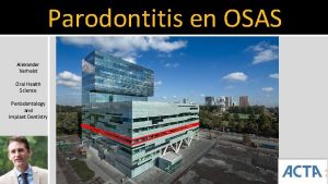 Parodontitis en OSAS Alexander Verhelst Oral Health Science