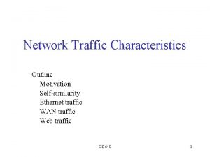 Traffic characteristics Traffic characteristics