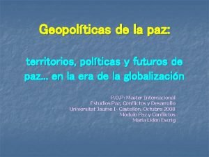 Geopolticas de la paz territorios polticas y futuros