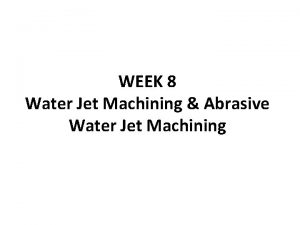 Application of water jet machining Application of water jet machining