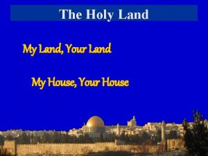 The Holy Land My Land Your Land My