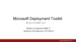 Microsoft Deployment Toolkit A B E G I