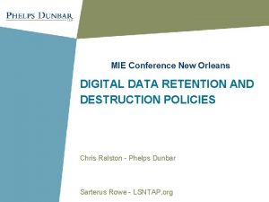 MIE Conference New Orleans DIGITAL DATA RETENTION AND