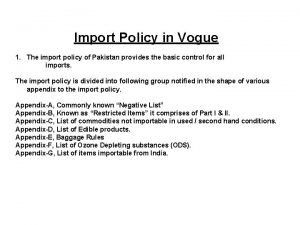 Import Policy in Vogue 1 The import policy