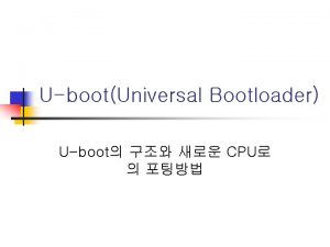 UbootUniversal Bootloader Uboot CPU Uboot download compile site