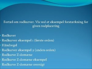 Fortl om rodkurver Vis ved et eksempel forstrkning