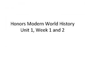 Honors Modern World History Unit 1 Week 1